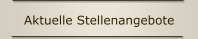 Aktuelle Stellenangebote